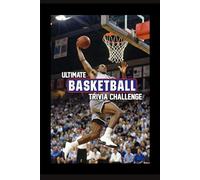 Ultimate Pro Basketball Trivia Challenge!: Put your knowledge to the ultimate test with this 200-question Pro Basketball Trivia challenge built for true fans. (Ultimate Trivia Game Show!)