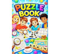 Ultimate Puzzle Book for Kids Ages 08-15: Fun Crosswords, Word Search & Mazes to Train Your Brain