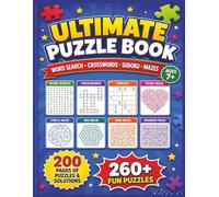 Ultimate Puzzle Book For Kids And Adults: Word Search | Crosswords | Sudoku | Mazes | 200 Pages Of Fun Puzzles And Solutions For Ages 7+ | 8.5x11 inches