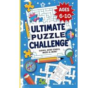 Ultimate Puzzle Challenge: Packed with 100+ exciting Brain activities Games like Sudoku, word searches, mazes, word Scrambles, dot-to-dots, crossword ... days, quiet time, or anytime| kids Age 6-10