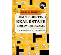 Ultimate Real Estate Crossword Challenge: Hard Puzzles Covering Titles, Contracts, Finance & More: Advanced Crosswords for Professionals and Students