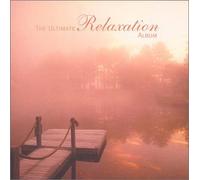 Ultimate Relaxation Album - Ultimate Relaxation Album