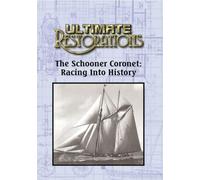 Ultimate Restorations: The Schooner Coronet: Racing Into History [USA] [DVD]