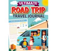 Ultimate Road Trip Travel Journal for Kids: 12 Days of Fun Prompts, Daily Logs & Road Trip Activities (Activity Books for Kids)