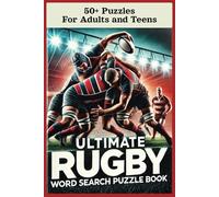 Ultimate Rugby Word Search Puzzle Book:: Football Word SearchRugby Puzzle Book | Word Search for Rugby Lovers | 6x9 inches, 110 pages | 50+ Puzzles … Gift for Vacations, Holidays, and Free Time