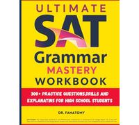 Ultimate SAT Grammar Mastery Workbook: 300+ Practice Questions ,Drills And Explanations For High School Students (Young Writer)