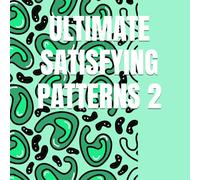 ULTIMATE SATISFYING PATTERS 2 (Colouring patterns)