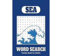 Ultimate Sea Word Search Puzzle Book: Fun & Relaxing Brain Exercises for Adults & Seniors: Engaging & Easy-to-Read 6x9 Word Search for Adults, Seniors ... - Perfect for Mental Sharpness and Relaxation