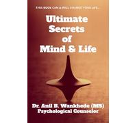 Ultimate Secrets of Mind Life: THIS BOOK CAN & WILL CHANGE YOUR LIFE...