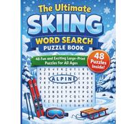 Ultimate Skiing Word Search Puzzle Book: 48 Large Print Skiing and Winter Sports Word Search Puzzles with Solutions - Fun and Challenging Games for Kids, Adults, and Seniors