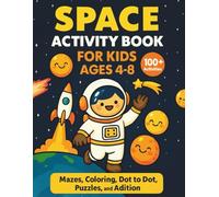 Ultimate Space Activity Book for Kids Ages 4-8: Over 100 Activities Including Coloring, Mazes, Sudoku, Tracing, and Math Fun