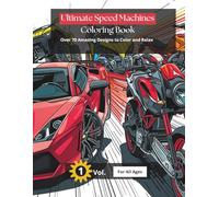 Ultimate Speed Machines: Coloring Book