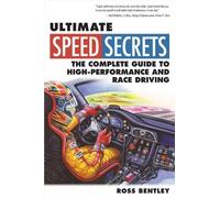 [(Ultimate Speed Secrets: The Racer's Bible)] [ By (author) Ross Bentley ] [August, 2011]