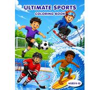 Ultimate Sports Coloring Book: 40+ Fun & Action-Packed Coloring Pages of Football, Basketball, Tennis & More