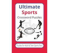 Ultimate Sports Crossword Puzzles: Crossword Puzzles with Easy to Read Print about Sports, Hockey, Football, Soccer, Basketball, Baseball, and More | ... Gift for Vacations, Holidays, and Relaxation