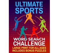 Ultimate Sports Trivia and Word Search Challenge: 76 Puzzles & Fun Facts About Sports and Sports Legends