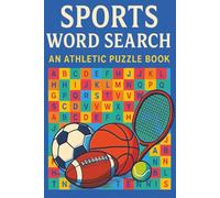Ultimate Sports Word Search Book: 55 Puzzles Featuring Sports, Games, and Equipment, 6x9: A Puzzle Collection Packed with Sports Words, Equipment, and Activities