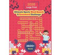 Ultimate Sports Word Search & Crossword Challenge: Fun, Large-Print Puzzles Featuring Ball, Water, Air, Motor, and Winter Sports for Kids, Teens, Adults, and Seniors
