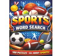 Ultimate Sports Word Search for Adults: 100 Fun and Challenging Puzzles Featuring Football, Basketball, Tennis, Golf, and More
