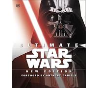 Ultimate Star Wars, New Edition: The Definitive Guide to the Star Wars Universe