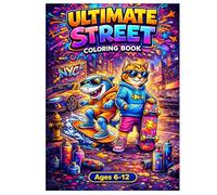 Ultimate Street Coloring Book for Kids: Street Art Animals Sports Cars Graffiti Fun Ages 6 to 12 (Street Art Coloring Series)