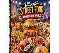 Ultimate Street Food: Around The World