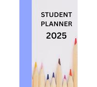 Ultimate Student Planner 2025-2026: Track Assignments, Goals, Grades & Schedules Easily