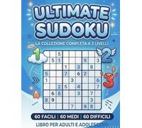 Ultimate Sudoku Challenge: 120 Puzzle per Ogni Livello /360 Puzzle în total