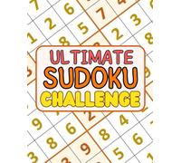 Ultimate Sudoku Challenge: 300 Hard to Very Hard Sudoku Puzzles for Expert Players with Full Solutions