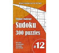 Ultimate Sudoku Challenge: 300 Puzzles - 60 Easy, 80 Medium, 80 Hard & 80 Expert | Brain-Training Fun for All Ages #12
