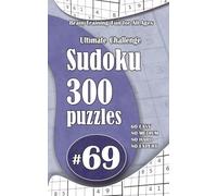 Ultimate Sudoku Challenge: 300 Puzzles - 60 Easy, 80 Medium, 80 Hard & 80 Expert | Brain-Training Fun for All Ages #69