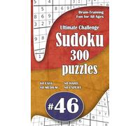 Ultimate Sudoku Challenge: 300 Puzzles - 60 Easy, 80 Medium, 80 Hard & 80 Expert | Brain-Training Fun for All Ages #46