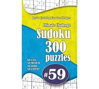 Ultimate Sudoku Challenge: 300 Puzzles - 60 Easy, 80 Medium, 80 Hard & 80 Expert | Brain-Training Fun for All Ages #59