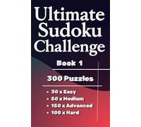 Ultimate Sudoku Challenge - Book 1 ( Pocket Size, Travel Size 5 x 8 in. ): 300 Easy, Medium, Advanced & Hard Puzzles for All Skill Levels (Ultimate Sudoku Challenge Series)