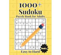 Ultimate Sudoku Challenge Book 4: 1000+ Brain-Teasing Puzzles for Logic Masters