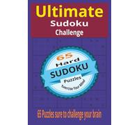 Ultimate Sudoku Challenge: Step into the ultimate Sudoku showdown! This collection of 65 challenging puzzles is crafted to stretch even the sharpest ... crave a true mental workout. (Puzzle Books)