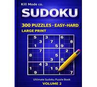 Ultimate Sudoku Puzzle Book: 300 Easy to Hard Sudoku Puzzles vol.2
