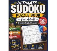 Ultimate Sudoku Puzzle Book for Adults: Brain-Boosting Sudoku Puzzles with Easy, Medium & Hard Levels | Includes Full Solutions for Relaxation, Focus, ... Stimulation (Activity Books Collection)