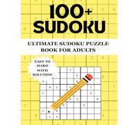 Ultimate Sudoku Puzzle Book for Adults: Easy to Hard Puzzles to Boost Your Brain | 100+ Puzzles