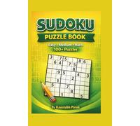 Ultimate Sudoku Puzzle Book for Adults & Teens: 100+ Easy, Medium & Hard Brain-Boosting Challenges: Brain Games for Relaxation, Focus & Stress Relief
