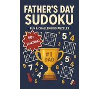 Ultimate Sudoku Puzzle Book for Dad: Father’s Day Edition: Compact 6x9 Size with 110 Pages of Brain-Teasing Fun