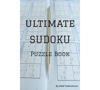 Ultimate Sudoku Puzzle Book: Sudoku Puzzles with Easy to Read Print | 6x9 inches, 110 pages | 50+ puzzles ... Gift for Vacations, Holidays, and Free Times