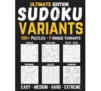 Ultimate Sudoku Variants: 500+ Puzzles Across 9 Unique Variants Including Killer, Jigsaw, Diagonal, Even-Odd, Hyper, Samurai, 12×12 and 16×16