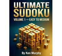 Ultimate Sudoku Volume 1: Easy to Medium - 400+ Puzzles