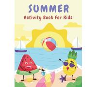 Ultimate Summer Activity Book for Kids: Fun and Educational Games, Puzzles, and Worksheets for Ages 4-8 to Beat the Summer Boredom