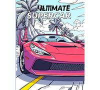Ultimate Supercar Coloring book: | 50 page of speed | For kids, teens, and car enthusiasts
