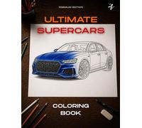 Ultimate Supercars Coloring Book: Highly Detailed Dream Cars to Color for Kids, Teens, and Automotive Enthusiasts