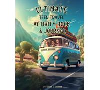 Ultimate Teen Travel Activity Book and Journal: Road trip or plane activities for teens