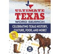 Ultimate Texas Word Search Puzzle Book: 100 Fun & Challenging Themed Puzzles Celebrating Texas History, Culture, Food, and More! - Large-Print Word ... Solutions (World Explorer Word Search Series)