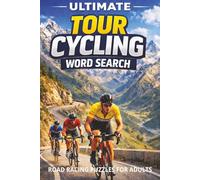 Ultimate Tour Cycling Word Search: Bicycle Road Racing Puzzles, Cyclist Gift for Men and Women, Road Race Bike Book
